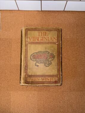 The Virginian A Horseman of the Plains Owen Wister Macmillan Illus. HC, Sep 1902